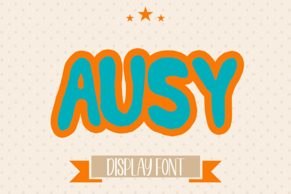 Ausy: A Playful Display Font That Makes Handmade Designs Shine