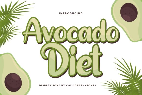 Avocado Diet: A Fresh, Friendly Display Typeface