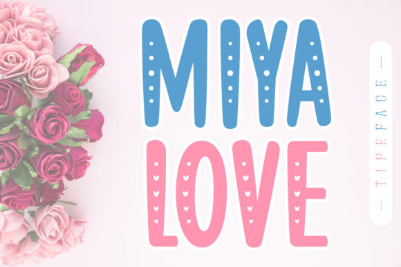 Miya Love: A Friendly Display Font for Small Business Branding