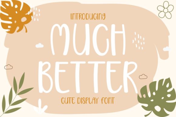 Much Better: A Playful Display Font for Editorial Charm