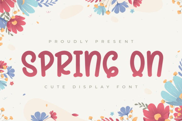 Spring on: A Display Font That Makes Your Brand Feel Fresh and Intentional