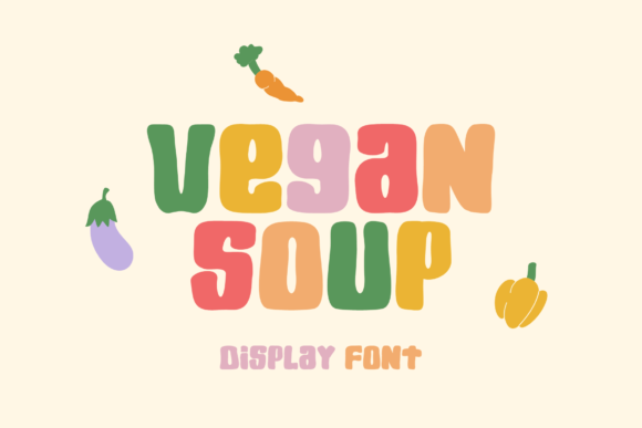 Vegan Soup: A Playful Display Font That Brings Joy to Branding